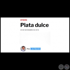 PLATA DULCE - Por LUIS BAREIRO - Domingo, 25 de Noviembre de 2018